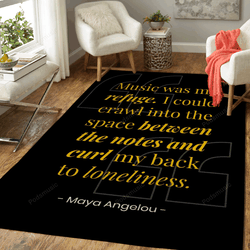 Maya Angelou Music Quotes Inspiring Quotes Art For Fans Area Rug Living Room Carpet Rug Regtangle Carpet Floor Decor Home Decor
