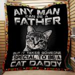 any man can be a father but it takes someone special quilt d2422012