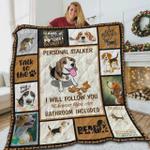 beagle personal stalker i will follow you whenever you are bathroom included quilt blanket great 0