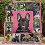 bull dog when i need a hand quilt blanket dhc31121681td d2447185