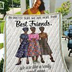 i am pretty sure we are more than best friends th2309268cl quilt blanket d2414173