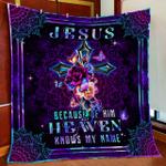 jesus because of him heaven knows my name quilt blanket d2418440