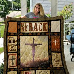 Jesus  HeLl Be Back Quilt Blanket