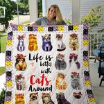 life is better with cats around quilt blanket great customized gifts for birthday christmas 1