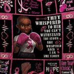 ll breast cancer black girl they whispered to her you can t withstand the storm quilt blanket 0