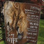 personalized lion to my wife from husband i will never leave you quilt blanket great customized 0