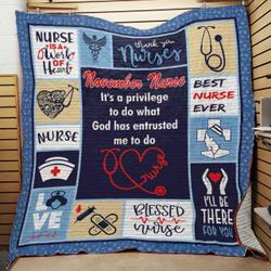 Personalized November Nurse ItS A Privilege To Do What God Has Entrusted Me To Do Quilt Blanket Great Customized Blanket Gifts For Birthday Christmas Thanksgiving