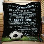personalized soccer to my grandson from grandma grandpa we want you to believe quilt blanket 0