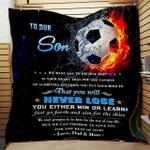 personalized soccer to my son from dad mom you will never lose quilt blanket great customized 0