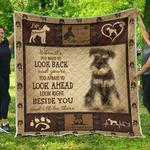 schnauzer when its too hard to look back look right beside you premium quilt blanket d2418133