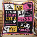 soccer i know i play like a girl try to keep up quilt blanket great customized blanket gifts for 0
