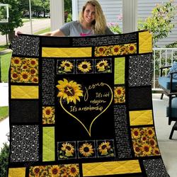 Sunflower  Jesus ItS Not Religion ItS A Relationship Quilt Blanket