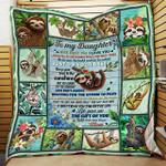 to my daughter life gave me the gift of you love mom sloth quilt blanket d2448296