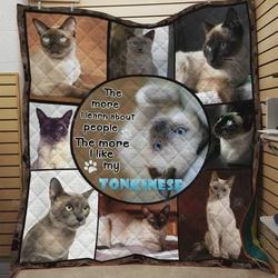 Tonkinese Cat The More I Learn About People Quilt Blanket Great Customized Gifts For Birthday Christmas Thanksgiving