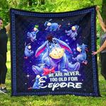 we are never too old for eeyore premium quilt quilt d2420493