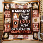 a woman cannot survive on coffee alone she also needs guinea pigs quilt blanket great customized