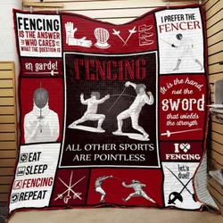 Fencing All Others Sports Are Pointless Quilt Blanket Great Customized Blanket Gifts For Birthday Christmas Thanksgiving