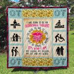 i was born to be an occupational therapist to help to save to teach to inspire quilt blanket great