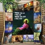 jesus christ where you go i will go where you stay i will stay quilt blanket great customized