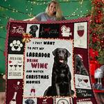 labrador retriever i just want to pet my labrador drink wine and watch christmas movies quilt