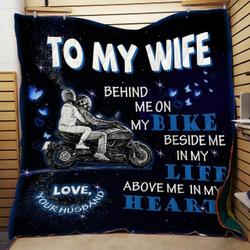 Personalized Biker To My Wife From Husband Behind Me On My Bike Quilt Blanket Great Customized Gifts For Birthday Christmas Thanksgiving Wedding ValentineS Day