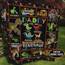Personalized Dinosaur Dad You Are My Favorite Dinosaur Quilt Blanket Great Customized Gifts For Birthday Christmas Thanksgiving FatherS Day