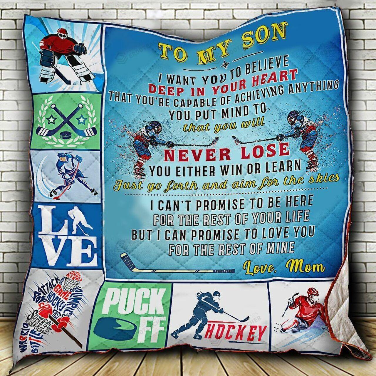Personalized Ice Hockey To My Son From Mom I Want You To Believe Quilt Blanket Great Customized Gifts For Birthday Christmas Thanksgiving personalized ice hockey to my son from mom i want you to believe quilt blanket great customized