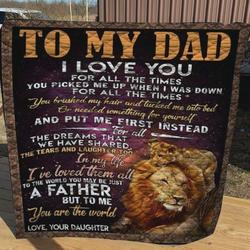 Personalized Lion To My Dad From Daughter I Love You For All The Times To Me You Are The World Quilt Blanket Great Customized Gifts For Birthday Christmas Thanksgiving FatherS Day
