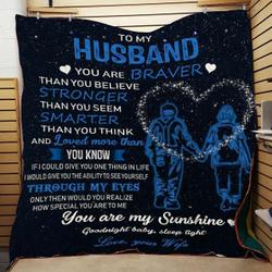 Personalized To My Husband From Wife You Are Braver Quilt Blanket Great Customized Gifts For Birthday Christmas Thanksgiving Wedding ValentineS Day