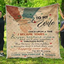 Personalized To My Wife From Husband Once Upon A Time Quilt Blanket Great Customized Gifts For Birthday Christmas Thanksgiving Wedding ValentineS Day