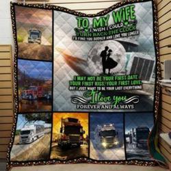 Personalized Trucker To My Wife From Husband I Love You Forever And Always Quilt Blanket Great Customized Gifts For Birthday Christmas Thanksgiving Wedding ValentineS Day