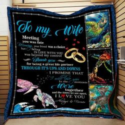 Personalized Turtle To My Wife From Husband Meeting You Was Fate Quilt Blanket Great Customized Gifts For Birthday Christmas Thanksgiving Wedding ValentineS Day