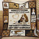 silence is golden unless you have a basset hound then silence is suspicious very very suspicious