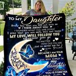 to my daughter my love will follow you love your mom butterfly i love you to the moon and back
