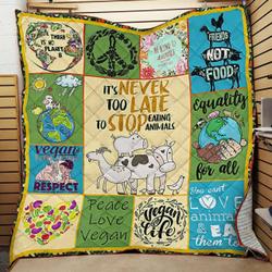 Vegan ItS Never Too Late Too Stop Eating Animals Quilt Blanket Great Customized Blanket Gifts For Birthday Christmas Thanksgiving
