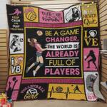 volleyball be a game changer the world is already full of players quilt blanket great customized