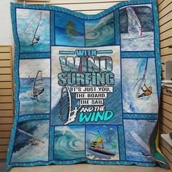 With Windsurfing ItS Just You The Board The Sail And The Wind Quilt Blanket Great Customized Blanket Gifts For Birthday Christmas Thanksgiving