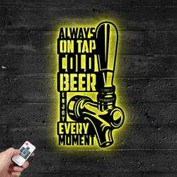 Always On Tap Cold Beer Enjoy Every Moment Metal Sign with LED Light Home Bar Decor