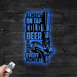 always on tap cold beer enjoy every moment metal sign with led light home bar decor 396 4