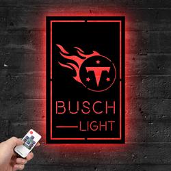 Busch Light Tennessee Titans Metal LED Sign Man Cave Home Bar Wall Art Decor