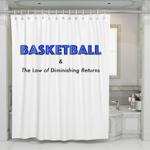 basketball the law of diminishing returns shower curtains 0