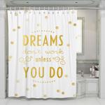 dreams dont work unless you do kate spade shower curtains 0