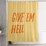 give em hell shower curtain 0