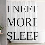 i need more sleep shower curtain 0