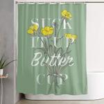 suck it up buttercup shower curtain 0