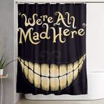 were all mad here shower curtain 0