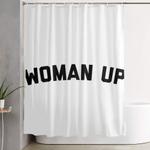 woman up funny quote shower curtain 0