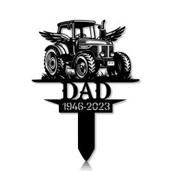 Personalized Memorial Garden Stakes Tractor Farmer Dad Grave Marker Farmer Loss Gift Remembrance Stake