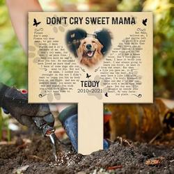 custom dog cat photo dont cry sweet mama pet grave marker garden stakes pet memorial gift custom metal signs 1