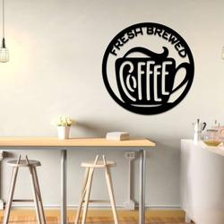 fresh brewed coffee coffee lover sign coffee bar decor metal coffee sign home bar decor 2